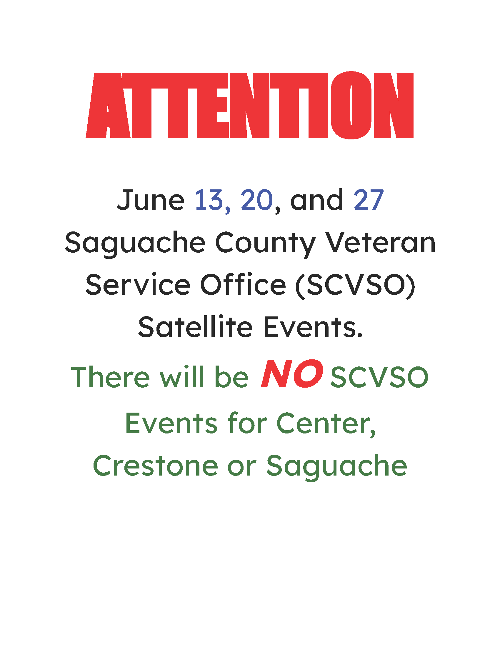 ATTENTION  June 13, 20, and 27 Saguache County Veteran Service Office (SCVSO) Satellite Events. There will be NO SCVSO Events for Center, Crestone or Saguache