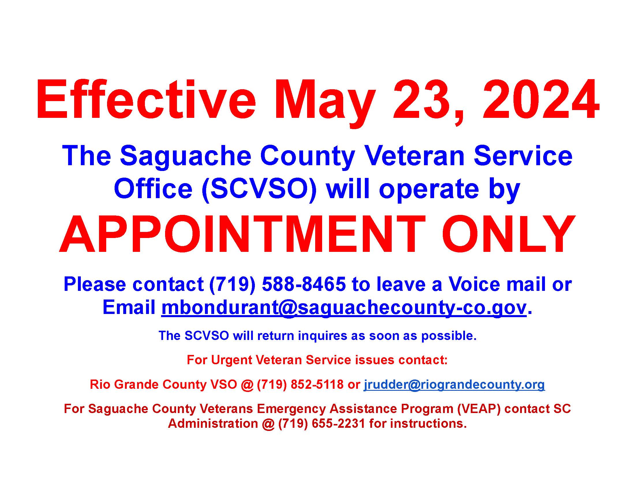 An announcement poster with a red background and bold white and yellow text. It reads: ‘Effective May 23, 2024, The Saguache County Veteran Service Office (SCVSO) will operate by APPOINTMENT ONLY. Please contact (719) 588-8465 to leave a voicemail or email mbondurant@saguachecounty-co.gov. The SCVSO will return inquiries as soon as possible. For Urgent Veteran Service issues, contact the Rio Grande County VSO at (719) 852-5118 or jrodder@riograndecounty.org. For Saguache County Veterans Emergency Assistance