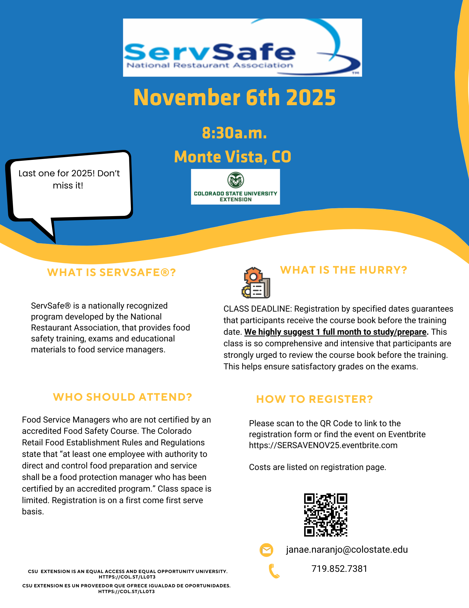 Flyer for ServSafe training hosted by Colorado State University Extension. The event is on November 6, 2025, at 8:30 a.m. in Monte Vista, CO. It’s the last ServSafe class of 2025. ServSafe is a nationally recognized food safety program for food service managers. The flyer explains who should attend, the registration deadline, and encourages one month of study before class. Includes QR code for registration, contact email janae.naranjo@colostate.edu , and phone number 719-852-7381